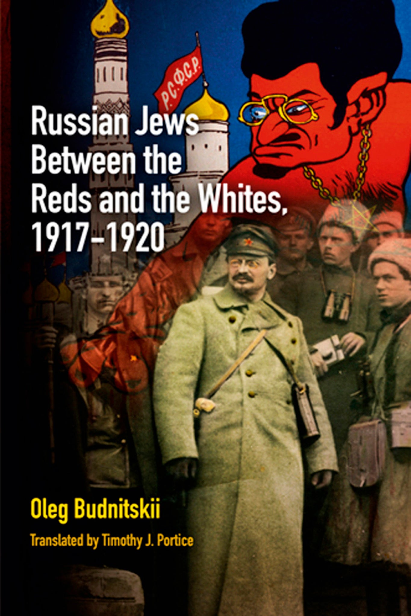 Russian Jews Between the Reds and the Whites, 1917-1920